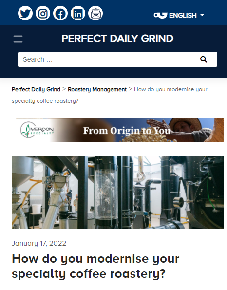 Ιανουάριος 2022, Perfect Daily Grind, How do you modernise your Specialty Coffee Roastery?